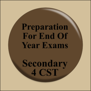 Préparation aux examens de fin d’année Sec 4 CST